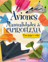 Aviones. Manualidades de papiroflexia - VVAA y Ed. Susaeta.pdf